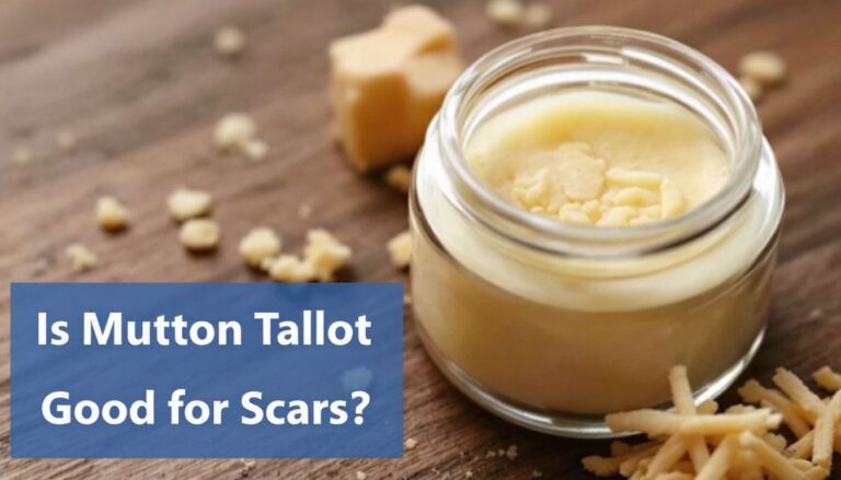 Is Mutton Tallow Good for Scars: Sebo de Macho Para Sa Peklat